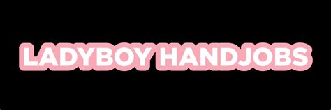 ladyboy hanjob|Handjob Category at Ladyboy Tube.